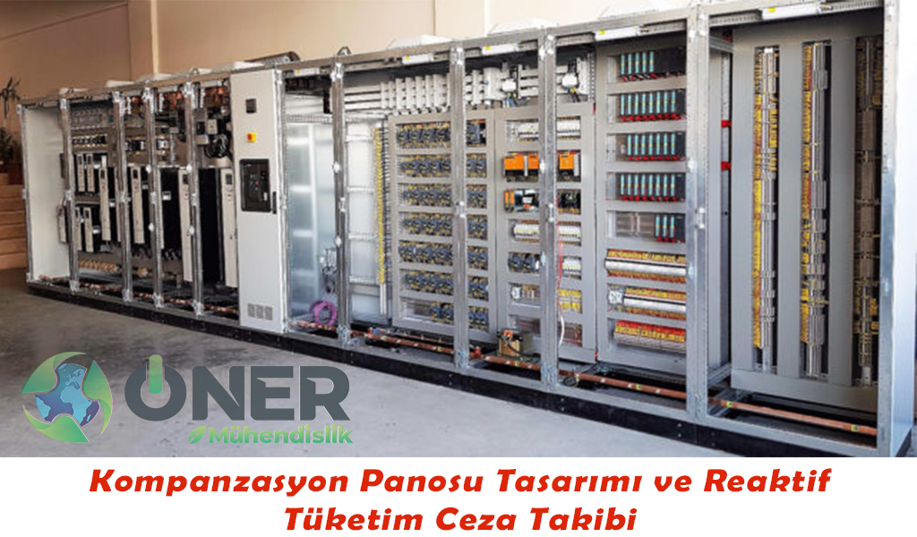 Kompanzasyon Panosu Tasarımı ve Reaktif Tüketim Ceza Takibii